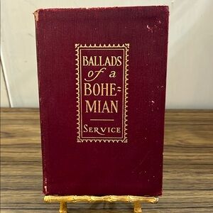 Antique 'Ballads of a Bohemian' Book by Robert Service. Copyright 1921